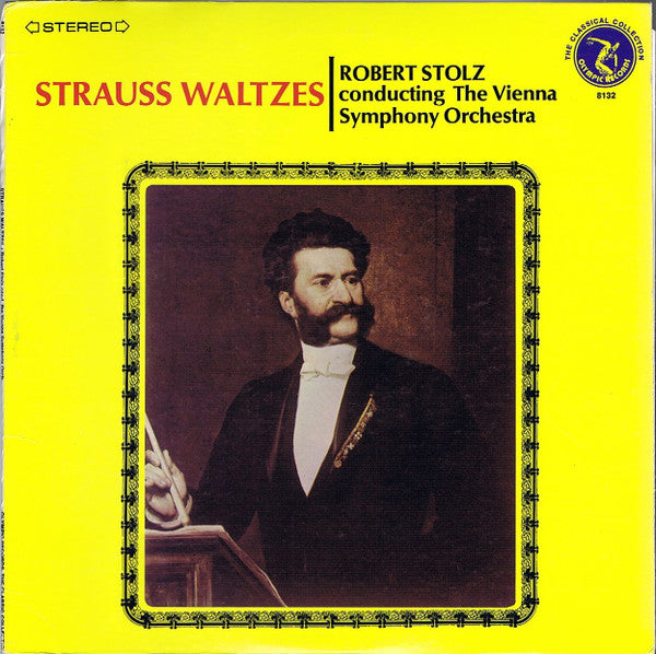 Johann Strauss*, Robert Stolz, The Vienna Symphony Orchestra* : Strauss Waltzes (LP)