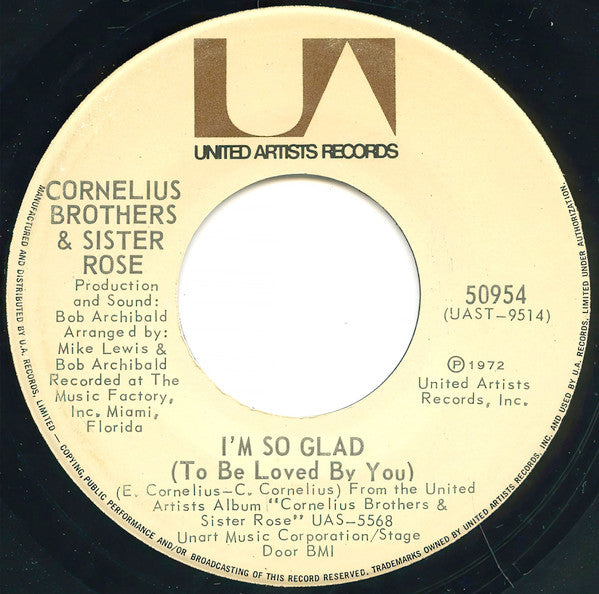 Cornelius Brothers & Sister Rose : I'm So Glad (To Be Loved By You) /Don't Ever Be Lonely (A Poor Little Fool Like Me) (7", Single)